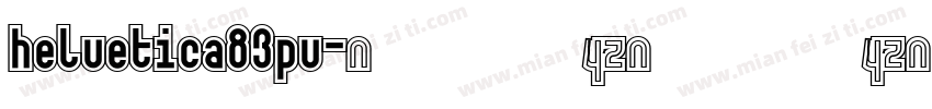 helvetica83pv字体转换