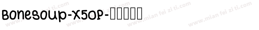 Bonesoup-X5OP字体转换