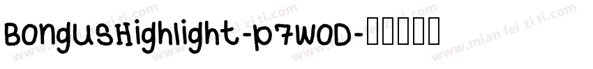 BongusHighlight-p7woD字体转换