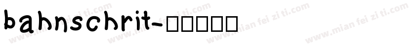 bahnschrit字体转换