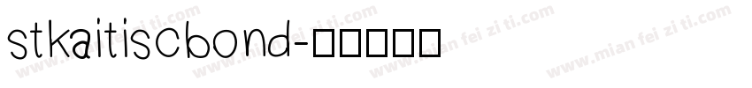 stkaitiscbond字体转换