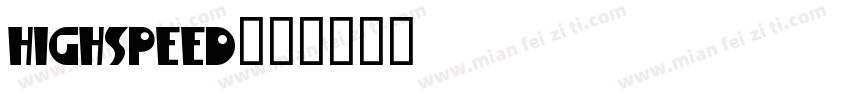 HIGHSPEED字体转换
