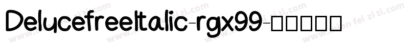 DelucefreeItalic-rgx99字体转换