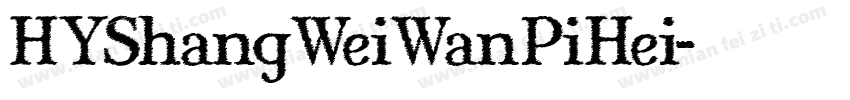 HYShangWeiWanPiHei字体转换