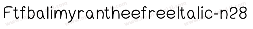 FtfbalimyrantheefreeItalic-n28R字体转换