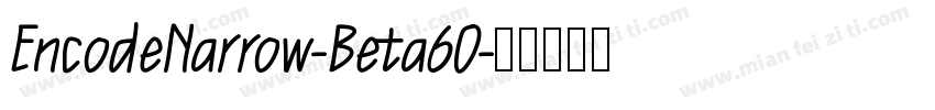 EncodeNarrow-Beta60字体转换