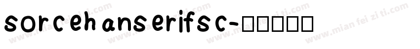 sorcehanserifsc字体转换