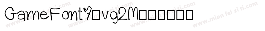GameFont7-vq2M字体转换
