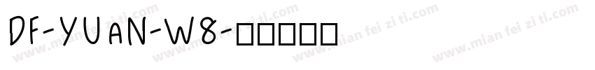 DF-YUAN-W8字体转换