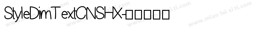 StyleDimTextCNSHX字体转换