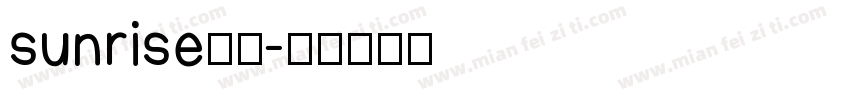 sunrise字体字体转换