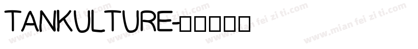 TANKULTURE字体转换