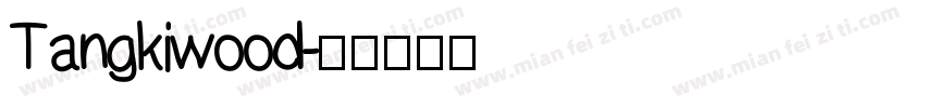 Tangkiwood字体转换