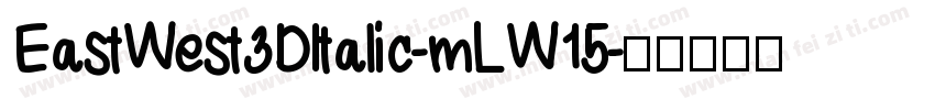 EastWest3DItalic-mLW15字体转换