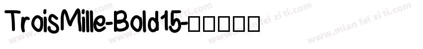 TroisMille-Bold15字体转换