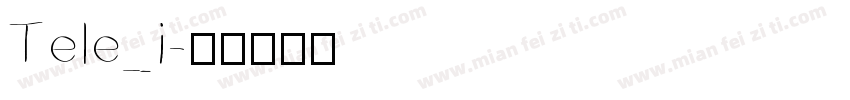 Tele_i字体转换