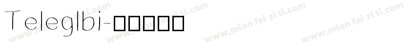 Teleglbi字体转换