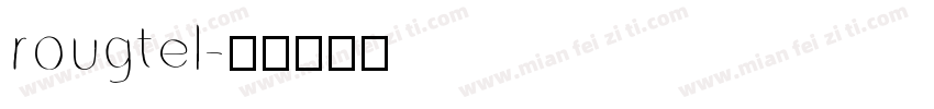 rougtel字体转换