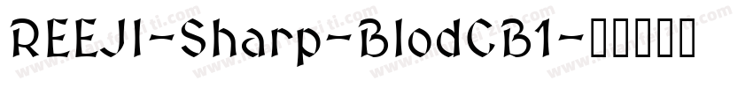 REEJI-Sharp-BlodCB1字体转换