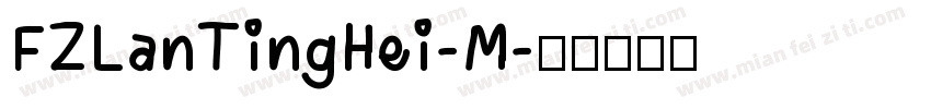 FZLanTingHei-M字体转换