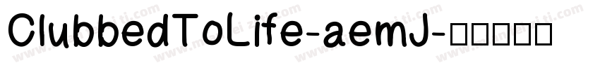 ClubbedToLife-aemJ字体转换