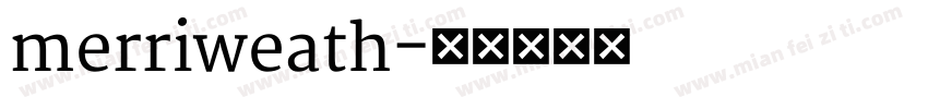 merriweath字体转换