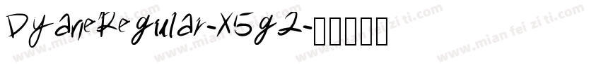DyaneRegular-X5g2字体转换