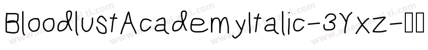 BloodlustAcademyItalic-3Yxz字体转换