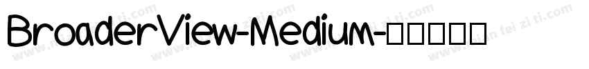 BroaderView-Medium字体转换