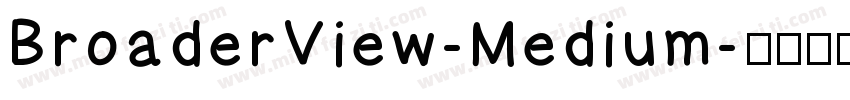 BroaderView-Medium字体转换