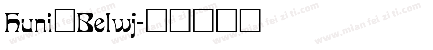 Huni_Belwj字体转换