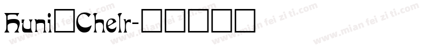 Huni_Chelr字体转换