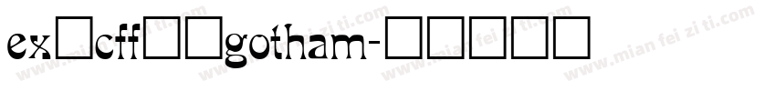 ex_cff__gotham字体转换