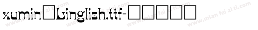 xumin_Linglish.ttf字体转换