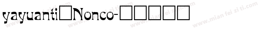 yayuanti_Nonco字体转换