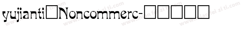 yujianti_Noncommerc字体转换