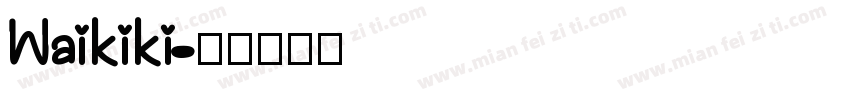 Waikiki字体转换