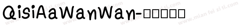 QisiAaWanWan字体转换