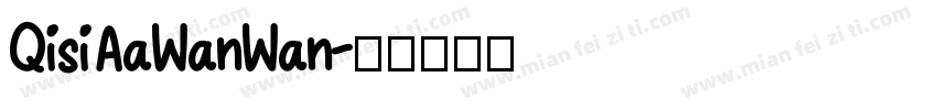 QisiAaWanWan字体转换