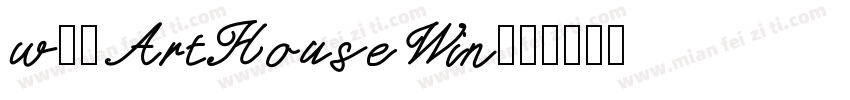 w01ArtHouseWin字体转换