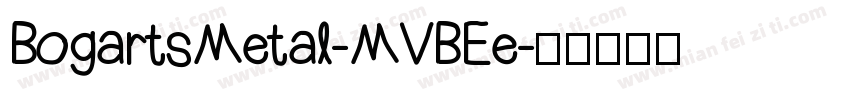 BogartsMetal-MVBEe字体转换