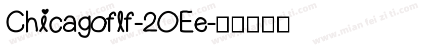 Chicagoflf-2OEe字体转换