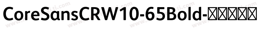 CoreSansCRW10-65Bold字体转换