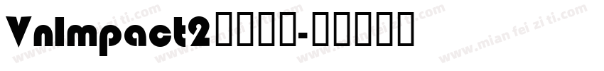 VnImpact2字体下载字体转换