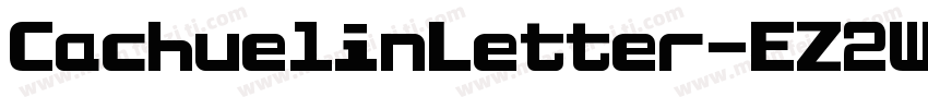 CachuelinLetter-EZ2W字体转换