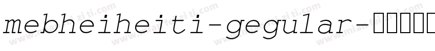 mebheiheiti-gegular字体转换