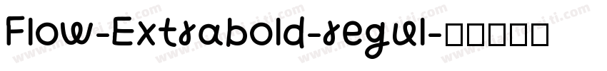 Flow-Extrabold-regul字体转换