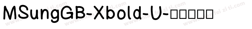 MSungGB-Xbold-U字体转换