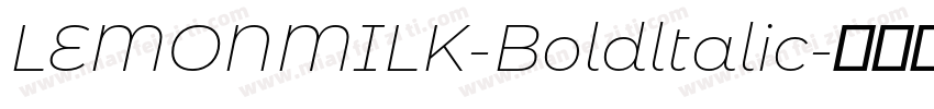 LEMONMILK-Boldltalic字体转换