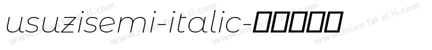 usuzisemi-italic字体转换